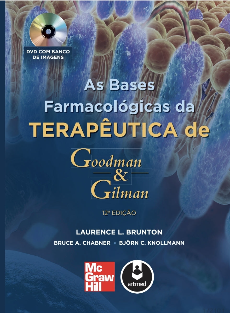 As bases Farmacológicas da Terapêutica de Goodman & Gilman 12° Ed [E-book]