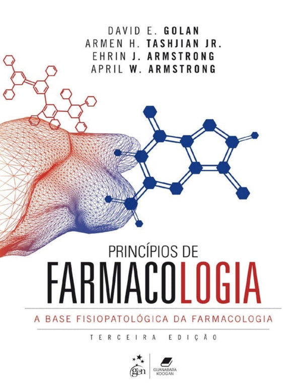 Princípios de Farmacologia - A base fisiopatológica da Farmacologia Golan 3° Ed [E-book]