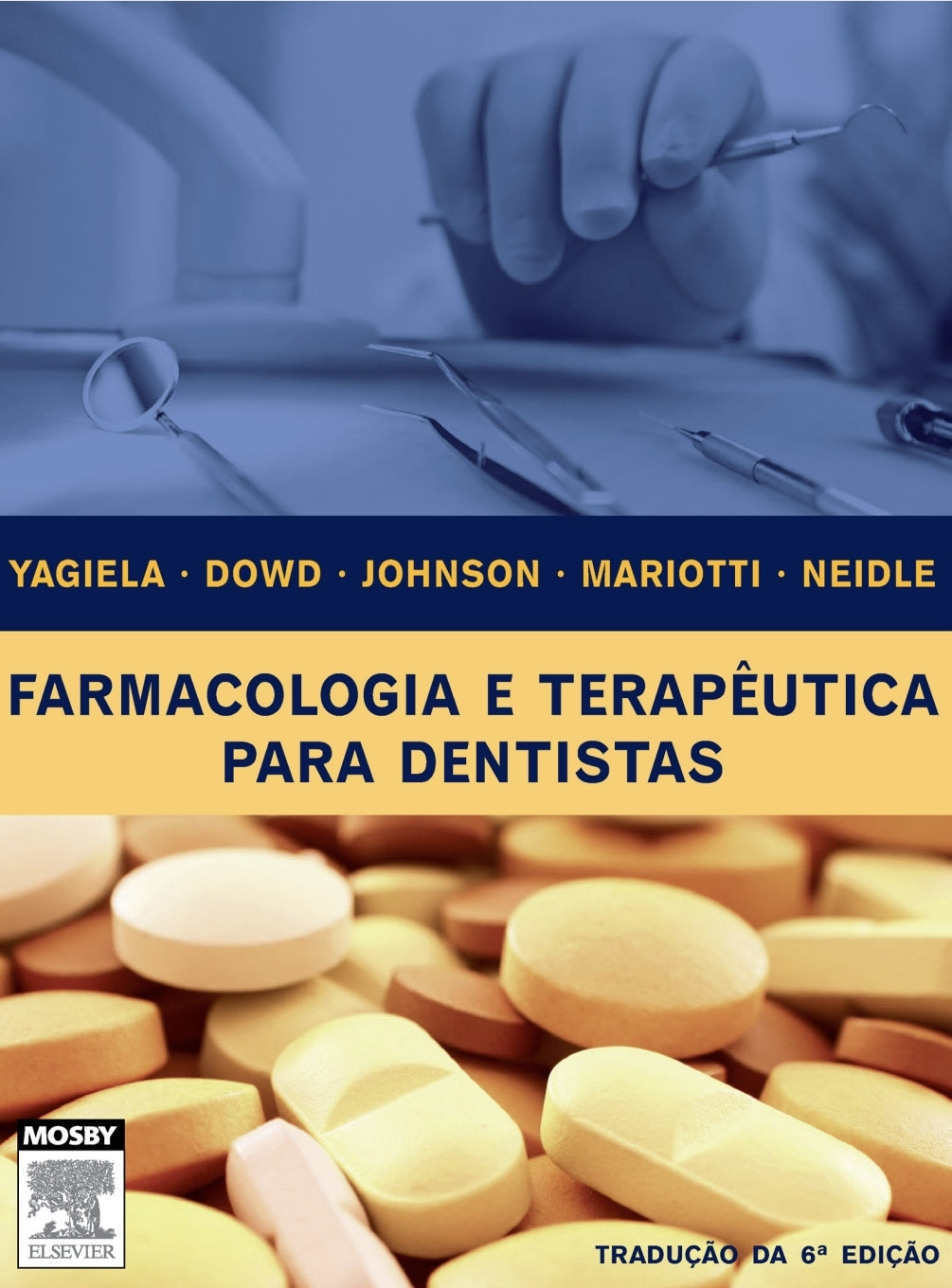 Farmacologia e Terapêutica para Dentistas Yagiela 6° Ed [E-book]