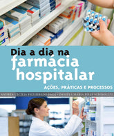 Dia a dia na Farmácia hospitalar [E-book]