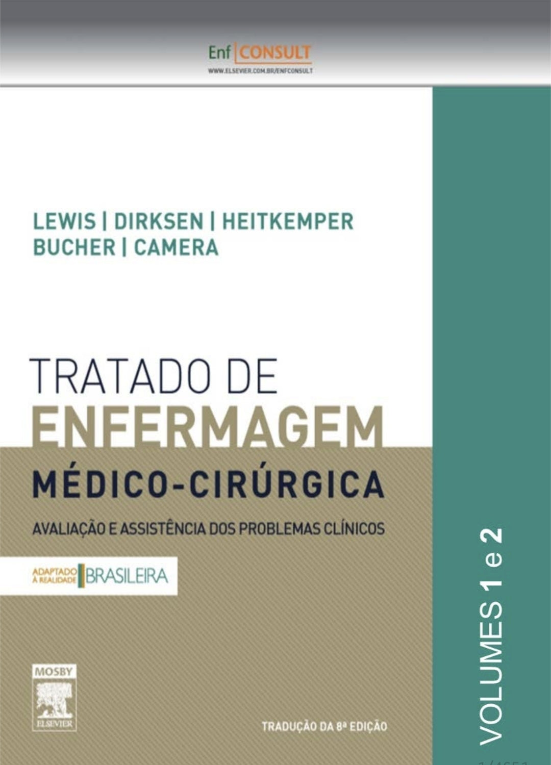 Tratado de Enfermagem Médico-Cirúrgica (Avaliação e Assistência dos Problemas Clínicos) Lews 8° Ed [E-book]