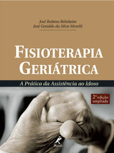 Fisioterapia Geriátrica: A prática da Assistência ao Idoso Morelli 2° Ed [E-book]