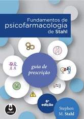 Fundamentos de Psicofarmacologia de Stahl: Guia de Prescrição 6° Ed [E-book]