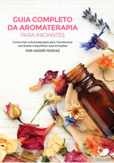 Guia completo de aromaterapia para iniciantes [E-book]