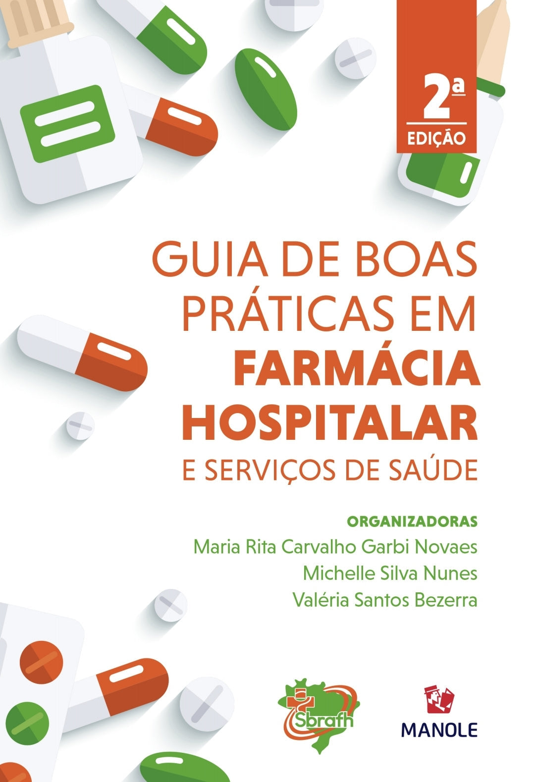 Guia de boas práticas em Farmácia Hospitalar e Serviços de Saúde 2° Ed [E-book]