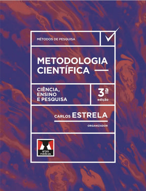 Metodologia Científica: Ciência, Ensino e Pesquisa Estrela 3° Ed[ E-book]