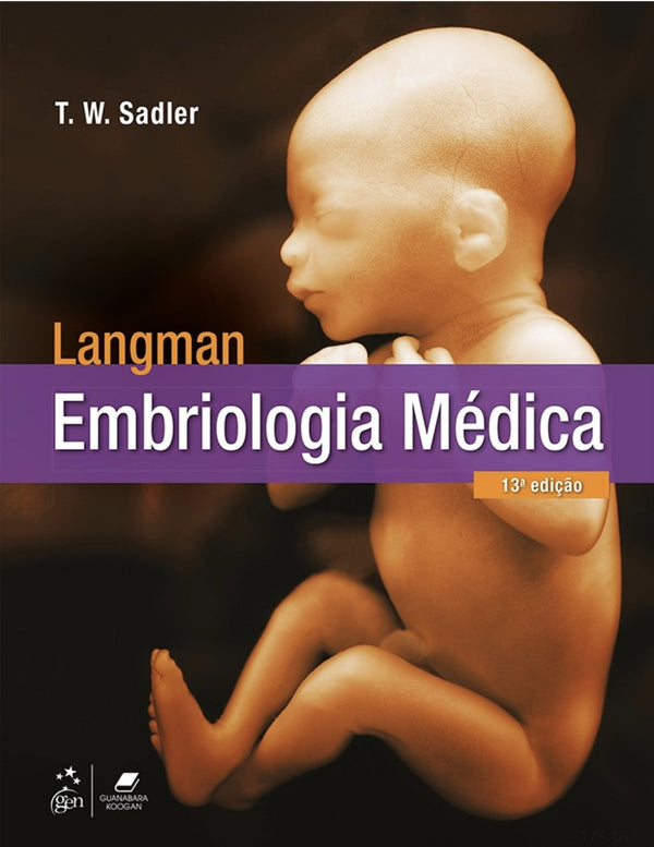 Embriologia Médica Langman 13°Ed [E-book]